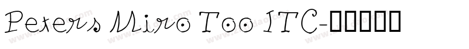 Peters Miro Too ITC字体转换